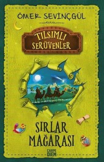 Sırlar Mağarası-Tılsımlı Serüvenler - Ömer Sevinçgül - Carpediem Kitap