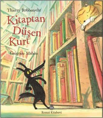 Kitaptan Düşen Kurt - Gregoire Mabire - Remzi Kitabevi