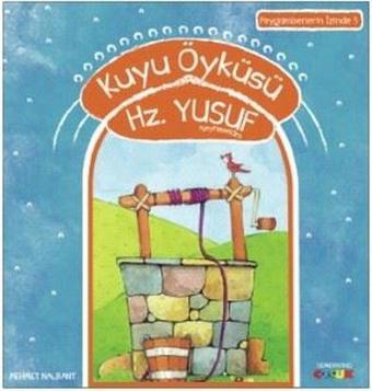 Kuyu Öyküsü Hz.Yusuf-Peygamberin İzinde 5 - Mehmet Nalbant - Semerkand Çocuk