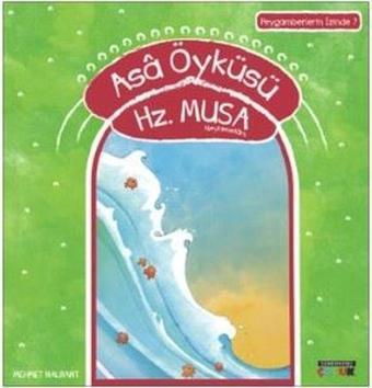 Asa Öyküsü Hz.Musa-Peygamberin İzinde 7 - Mehmet Nalbant - Semerkand Çocuk