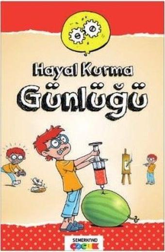 Hayal Kurma Günlüğü - Bülent Ata - Semerkand Çocuk