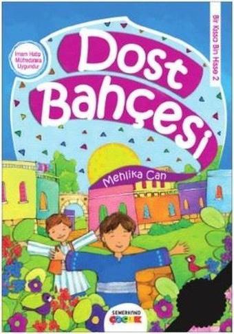 Dost Bahçesi-Bir Kıssa Bin Hisse 2 - Mehlika Can - Semerkand Çocuk