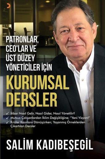 Patronlar Ceo'lar ve Üst Düzey Yöneticiler İçin Kurumsal Dersler - Salim Kadıbeşegil - Cinius Yayınevi