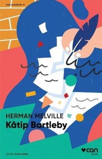 Katip Bartleby-Kısa Klasik - Herman Melville - Can Yayınları