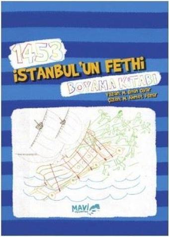 1453 İstanbul'un Fethi Boyama Kitabı - Muhammet Emin Oyar - Mavi Uçurtma