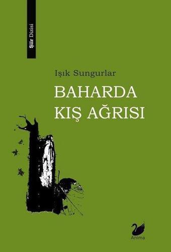 Baharda Kış Ağrısı - Işık Sungurlar - Anima