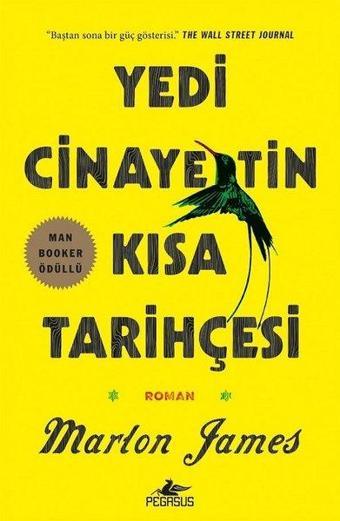 Yedi Cinayetin Kısa Tarihçesi - Marlon James - Pegasus Yayınevi