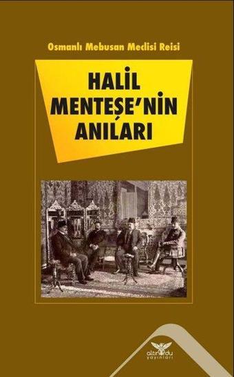 Halil Menteşe'nin Anıları - Halil  Menteşe - Altınordu