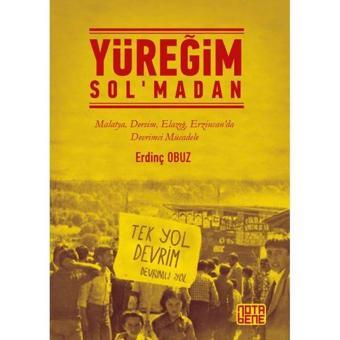 Yüreğim Sol'madan - Erdinç Obuz - Nota Bene Yayınları