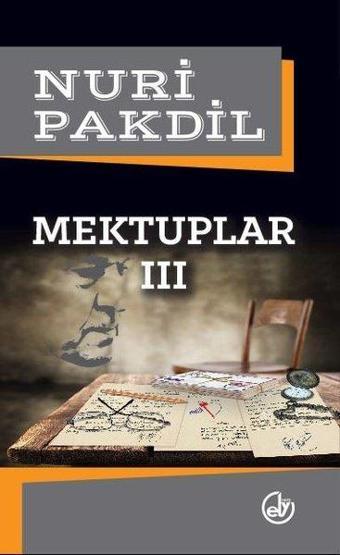 Mektuplar-3 - Nuri Pakdil - Edebiyat Dergisi Yayınları