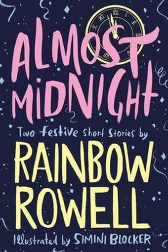 Almost Midnight: Two Festive Short Stories - Rainbow Rowell - Macmillan Childrens Books