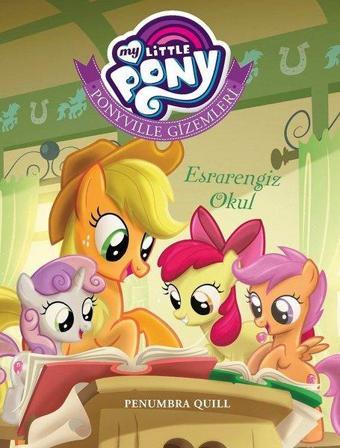 My Little Pony-Ponyville Gizemleri Esrarengiz Okul - Doğan ve Egmont Yayıncılık