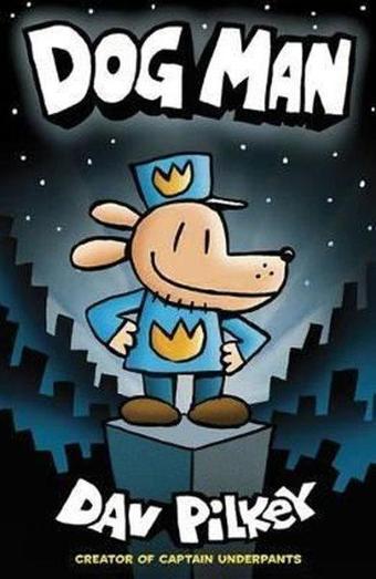 Dog Man - Dav Pilkey - Scholastic