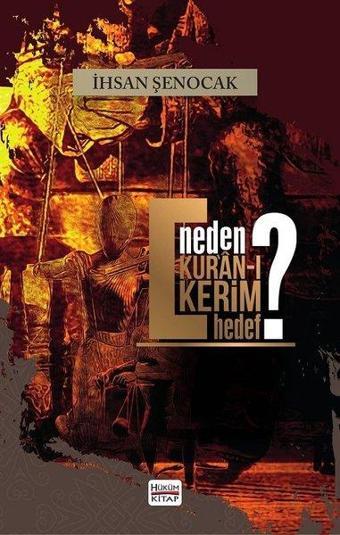 Neden Kur'an-ı Kerim Hedef? - İhsan Şenocak - Hüküm Kitap