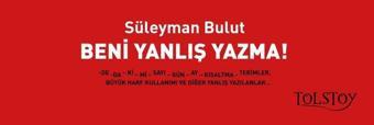 Beni Yanlış Yazma!-Küçük Boy - Süleyman Bulut - Tolstoy Yayıncılık