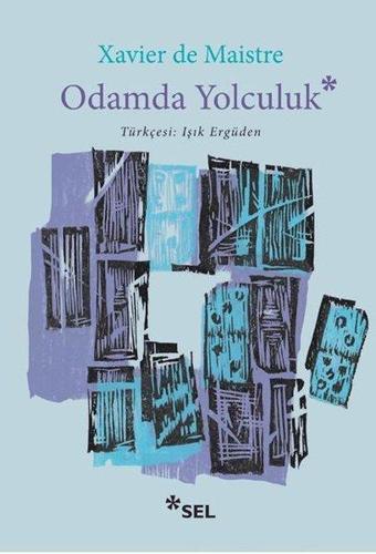 Odamda Yolculuk - Xavier De Maistre - Sel Yayıncılık