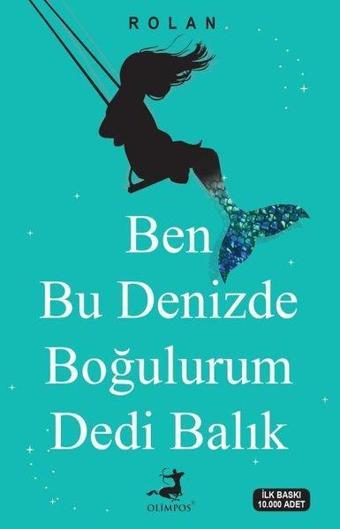 Ben Bu Denizde Boğulurum Dedi Balık - Rolan  - Olimpos Yayınları