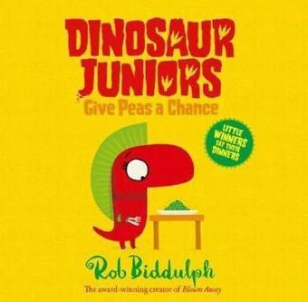 Give Peas a Chance (Dinosaur Juniors Book 2) - Rob Biddulph - Harper Collins UK