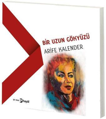 Bir Uzun Gökyüzü - Arife Kalender - Hayal