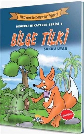 Bilge Tilki-Değerli Hikayeler Serisi 1 - Şükrü Uyar - Ritim Yayınları