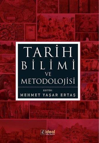 Tarih Bilimi ve Metodolojisi - Kolektif  - İdeal Kültür Yayıncılık