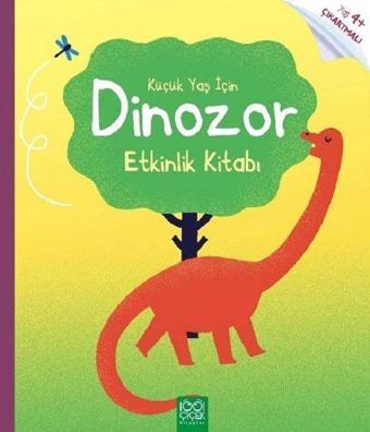 Küçük Yaş İçin Dinozor Etkinlik Kitabı - Rebecca Gilpin - 1001 Çiçek