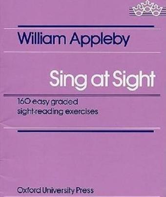 Sing At Sight: 160 Easy Graded Sight-reading Exercises - William Appleby - Oxford University Press