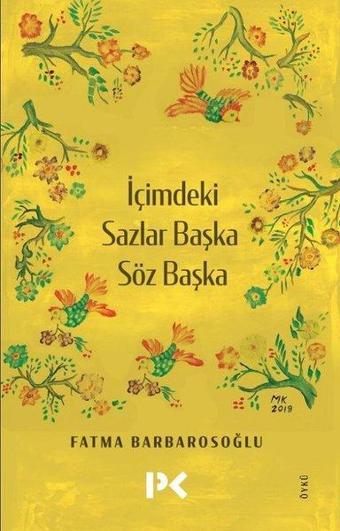 İçimdeki Sazlar Başka Söz Başka - Fatma Barbarosoğlu - Profil Kitap Yayınevi