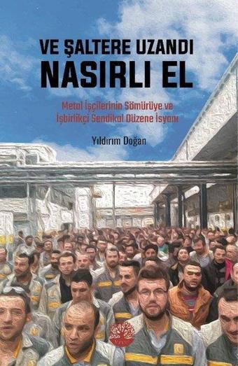 Ve Şaltere Uzandı Nasırlı El - Yıldırım Doğan - Vivo Yayınevi