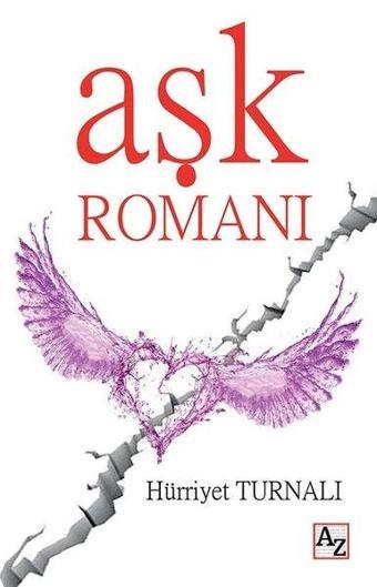 Aşk Romanı - Hürriyet Turnalı - Az Kitap