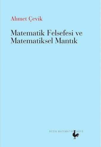 Matematik Felsefesi ve Matematik Mantık - Ahmet Çevik - Nesin Matematik Köyü