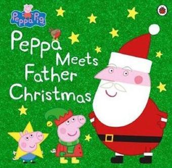 Peppa Pig: Peppa Meets Father Christmas - Peppa Pig - Ladybird Books