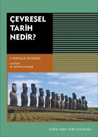 Çevresel Tarih Nedir? - J. Donald Hughes - Tarih Vakfı Yurt Yayınları