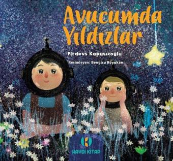 Avucumda Yıldızlar - Firdevs Kapusızoğlu - Haydi Kitap