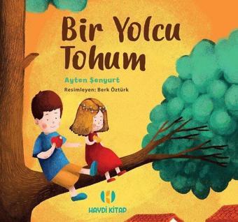 Bir Yolcu Tohum - Ayten Şenyurt - Haydi Kitap