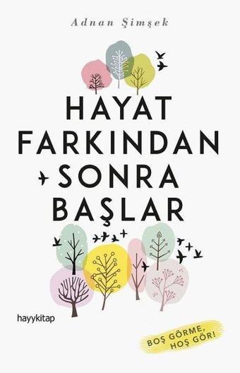 Hayat Farkından Sonra Başlar - Adnan Şimşek - Hayykitap