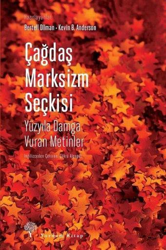 Çağdaş Marksizm Seçkisi-Yüzyıla Damga Vuran Metinler - Bertell Ollman - Yordam Kitap