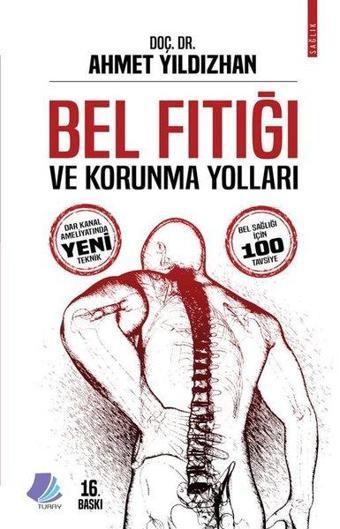 Bel Fıtığı ve Korunma Yolları - Ahmet Yıldızhan - Turay