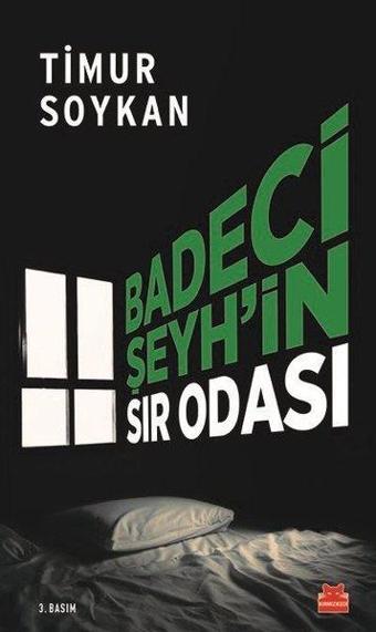 Badeci Şeyh'in Sır Odası - Timur Soykan - Kırmızı Kedi Yayınevi