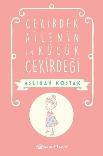 Çekirdek Ailenin En Küçük Çekirdeği - Epsilon Yayınevi