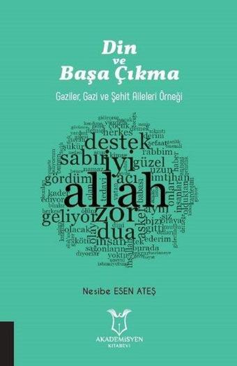 Din ve Başa Çıkma - Nesibe Esen Ateş - Akademisyen Kitabevi