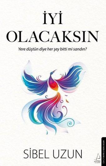 İyi Olacaksın - Sibel Uzun - Destek Yayınları