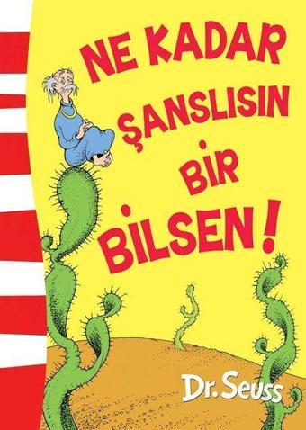 Ne Kadar Şanslısın Bir Bilsen! - Dr. Seuss - Epsilon Yayınevi