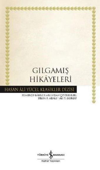 Gılgamış Hikayeleri-Hasan Ali Yücel Klasikler - İş Bankası Kültür Yayınları