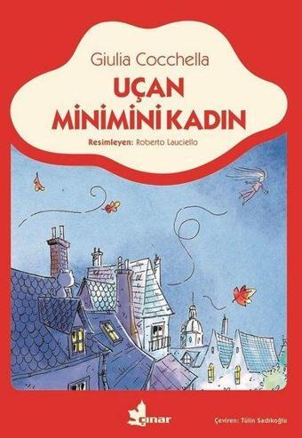 Uçan Minimini Kadın - Giulia Cocchella - Çınar Yayınları