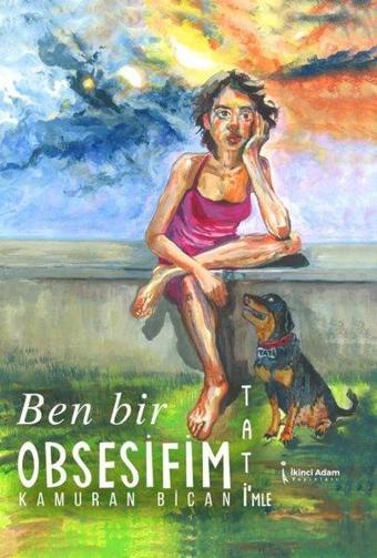 Ben Bir Obsesifim Tati'mle - İkinci Adam Yayınları