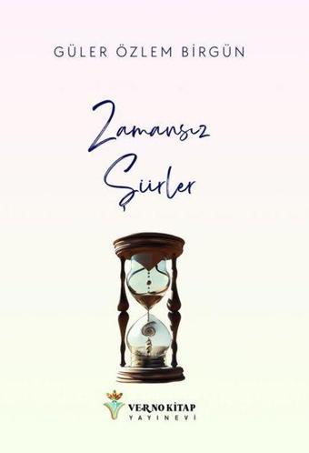 Zamansız Şiirler - Güler Özlem Birgün - Verno Kitap