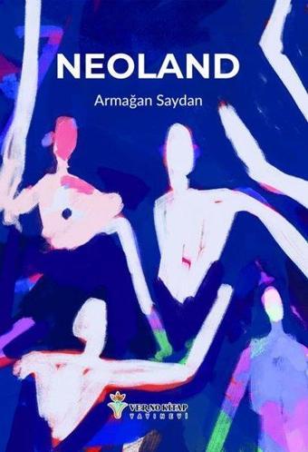 Neoland - Armağan Saydan - Verno Kitap