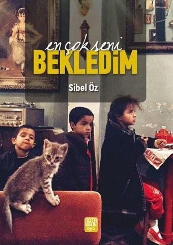 En Çok Seni Bekledim - Sibel Öz - Nota Bene Yayınları