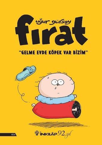 Fırat-Gelme Evde Köpek Var Bizim - Uğur Gürsoy - İnkılap Kitabevi Yayınevi